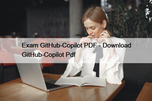 Exam GitHub-Copilot PDF - Download GitHub-Copilot Pdf