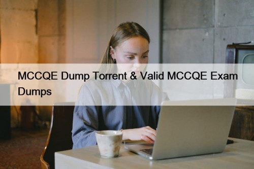 MCCQE Dump Torrent & Valid MCCQE Exam Dumps